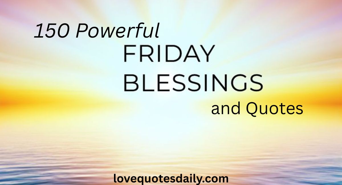 Here's your publication-ready SEO article draft: # 150 Powerful Friday Blessings and Quotes to Inspire Joy, Gratitude, and Positivity ## Meta Description Discover 150 inspiring Friday blessings and quotes filled with faith, gratitude, motivation, and positivity to brighten your day and welcome the weekend. # Friday Blessings and Quotes: The Perfect Way to Start Your Weekend with Hope and Happiness ## Introduction Friday is more than just the last workday of the week—it's a symbol of hope, accomplishment, gratitude, and new beginnings. For many people, Friday brings relief after a busy week and excitement for the opportunities that the weekend holds. Whether you're looking for Friday blessings, motivational quotes, spiritual encouragement, or heartfelt messages to share with friends and family, the right words can make a meaningful difference. Friday blessings and quotes remind us to pause, appreciate life's gifts, and focus on positivity. They inspire gratitude, strengthen faith, encourage personal growth, and help us enter the weekend with a thankful heart. In this collection, you'll find 150 carefully selected Friday blessings and quotes that offer encouragement, wisdom, motivation, happiness, and peace. Whether you need a good morning Friday blessing, a prayer-filled message, or an uplifting quote to share on social media, you'll find the perfect words below. --- # Why Friday Blessings Matter Friday blessings help us: * Reflect on the week's accomplishments * Express gratitude * Strengthen faith * Encourage positive thinking * Inspire hope and motivation * Prepare emotionally for the weekend A simple blessing can uplift your spirit and encourage someone else's day. --- # Good Morning Friday Blessings ### 1-15 1. Good morning. May your Friday be filled with peace and happiness. 2. May today bring endless opportunities and joyful moments. 3. Start this Friday with gratitude and watch blessings multiply. 4. Wishing you a beautiful Friday filled with hope. 5. May your heart be light and your mind be at peace. 6. Let today be filled with kindness and purpose. 7. May every step you take today lead toward success. 8. Welcome this Friday with a thankful heart. 9. May positivity surround you all day long. 10. Every sunrise is a blessing. Enjoy this Friday. 11. May your morning begin with joy and end with gratitude. 12. Embrace today's possibilities with confidence. 13. Let your smile brighten someone's day. 14. May this Friday refresh your spirit. 15. Wishing you blessings beyond your expectations. --- # Happy Friday Blessings ### 16-30 16. Happy Friday! May your day overflow with happiness. 17. Enjoy every moment this blessed Friday brings. 18. May laughter fill your day. 19. Friday is proof that good things are ahead. 20. May happiness follow you everywhere. 21. Celebrate the blessings around you today. 22. Let joy guide your path. 23. Have a Friday filled with wonderful surprises. 24. Smile because the weekend is near. 25. Happiness begins with gratitude. 26. May your blessings be countless. 27. Let positive energy lead your day. 28. Be thankful for another beautiful Friday. 29. May today exceed your expectations. 30. Wishing you endless joy this Friday. --- # Inspirational Friday Quotes ### 31-50 31. "Every Friday is a fresh opportunity to grow." 32. "Success begins with a positive mindset." 33. "Small steps today create big victories tomorrow." 34. "Choose gratitude over worry." 35. "Your attitude determines your direction." 36. "Believe in yourself and keep moving forward." 37. "Friday is the reward for perseverance." 38. "Hope is stronger than fear." 39. "The best time for new beginnings is now." 40. "Make today count." 41. "Every challenge carries a lesson." 42. "Your future is created by today's actions." 43. "Stay focused on progress, not perfection." 44. "Be the reason someone smiles today." 45. "Faith turns obstacles into opportunities." 46. "Keep going. Your breakthrough may be closer than you think." 47. "Positivity creates possibilities." 48. "Success follows consistent effort." 49. "A grateful heart attracts blessings." 50. "Never underestimate your potential." --- # Friday Motivational Quotes ### 51-70 51. Work hard, dream big. 52. Progress is progress, no matter how small. 53. Great things take time. 54. Stay committed to your goals. 55. Success begins with discipline. 56. You are stronger than you realize. 57. Consistency creates results. 58. Keep pushing forward. 59. Your efforts matter. 60. Every day is another chance. 61. Courage fuels achievement. 62. Growth happens outside your comfort zone. 63. Stay focused on what matters. 64. Determination overcomes obstacles. 65. Believe in your journey. 66. Never quit too soon. 67. Excellence requires persistence. 68. Let Friday energize your ambitions. 69. Progress beats procrastination. 70. Success loves preparation. --- # Friday Prayer Blessings ### 71-85 71. May God bless your Friday with peace. 72. May divine favor follow you today. 73. May your prayers be answered. 74. May faith guide every decision. 75. Lord, grant strength and wisdom. 76. May your family be protected. 77. May joy fill your home. 78. May grace surround your journey. 79. May your heart find comfort. 80. May God's love uplift your spirit. 81. May every challenge become a blessing. 82. May hope shine brightly in your life. 83. May your faith grow stronger. 84. May kindness and compassion lead your day. 85. May your weekend begin with gratitude. --- # Friday Gratitude Quotes ### 86-100 86. Gratitude turns ordinary days into blessings. 87. Be thankful for every opportunity. 88. Count blessings, not problems. 89. Appreciation attracts abundance. 90. Thankfulness creates happiness. 91. Focus on what you have. 92. Every day is a gift. 93. Gratitude changes perspective. 94. Treasure life's simple joys. 95. Blessings often appear in small moments. 96. Thankfulness nurtures contentment. 97. A grateful heart sees beauty everywhere. 98. Gratitude fuels positivity. 99. Appreciate the present moment. 100. Thankfulness transforms life. --- # Friday Blessings for Friends ### 101-115 101. Wishing my friends a joyful Friday. 102. May your dreams move closer today. 103. May happiness fill your heart. 104. Thank you for being a blessing. 105. Wishing you peace and success. 106. May laughter brighten your day. 107. Stay encouraged and hopeful. 108. May good news find you today. 109. You deserve wonderful blessings. 110. Friendship is life's greatest gift. 111. May your kindness return multiplied. 112. Keep shining brightly. 113. Wishing you endless positivity. 114. May your Friday be unforgettable. 115. Enjoy every blessing today. --- # Friday Blessings for Family ### 116-130 116. May our family be blessed with peace. 117. Wishing love and happiness to every family member. 118. May our home be filled with joy. 119. Family is life's greatest treasure. 120. May health and prosperity surround us. 121. May love strengthen our bonds. 122. Wishing protection and guidance. 123. May blessings flow through our home. 124. Together we are stronger. 125. May gratitude unite our hearts. 126. Family brings comfort and support. 127. May kindness define our relationships. 128. Wishing happiness for every loved one. 129. May our future be bright. 130. May our family remain blessed. --- # Positive Friday Messages ### 131-140 131. Focus on possibilities, not limitations. 132. Today is full of potential. 133. Positive thoughts create positive outcomes. 134. Let optimism guide you. 135. Every blessing begins with belief. 136. Good things are coming. 137. Embrace today's opportunities. 138. Let joy become your strength. 139. Your mindset shapes your reality. 140. Stay hopeful and inspired. --- # Short Friday Quotes for Social Media ### 141-150 141. Blessed and grateful. 142. Friday feels amazing. 143. Choose joy today. 144. Keep the faith. 145. Smile more. 146. Stay positive. 147. Trust the process. 148. Be thankful. 149. Weekend vibes begin now. 150. Shine brightly. --- # How to Share Friday Blessings Effectively You can use these blessings: * In text messages * On Facebook posts * Instagram captions * WhatsApp status updates * Greeting cards * Church newsletters * Family group chats Sharing encouraging words can brighten someone's entire day. --- # Benefits of Reading Inspirational Quotes Regularly reading uplifting messages can: * Improve mindset * Reduce stress * Increase gratitude * Strengthen faith * Boost motivation * Encourage personal growth Positive words have the power to transform daily thinking patterns. --- # Related Topics You May Enjoy Internal linking opportunities: * Monday Blessings and Quotes * Tuesday Blessings and Quotes * Wednesday Blessings and Quotes * Thursday Blessings and Quotes * Saturday Blessings and Quotes * Sunday Blessings and Quotes * Good Morning Quotes * Gratitude Quotes * Positive Life Quotes * Prayer Messages --- # Frequently Asked Questions ## What are Friday blessings? Friday blessings are positive, faith-filled, or motivational messages shared to encourage gratitude, happiness, and hope before the weekend. ## Why do people share Friday quotes? People share Friday quotes to inspire others, spread positivity, celebrate accomplishments, and begin the weekend with encouragement. ## Can Friday blessings be religious? Yes. Many Friday blessings include prayers, faith-based messages, and spiritual encouragement, while others focus on general positivity and motivation. ## Are Friday blessings good for social media? Absolutely. Friday blessings are highly popular on Facebook, Instagram, Pinterest, and WhatsApp because they promote optimism and engagement. --- # Conclusion Friday blessings and quotes serve as powerful reminders to appreciate life's gifts, embrace positivity, and enter the weekend with faith and gratitude. Whether you prefer motivational sayings, spiritual prayers, thankful reflections, or uplifting messages for family and friends, the right words can inspire hope and happiness. Use these Friday blessings and quotes to encourage yourself and others, strengthen your mindset, and celebrate the opportunities that every new Friday brings. May your Fridays always be filled with peace, joy, success, and abundant blessings. **Attractive Permalink:** `/friday-blessings-and-quotes` **Image Alt Text:** `Beautiful sunrise landscape featuring inspirational Friday blessings and quotes with a peaceful and uplifting atmosphere`