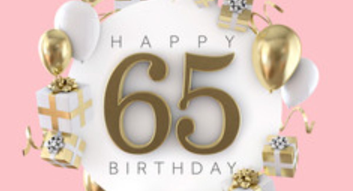 Happy 65th Birthday Wishes